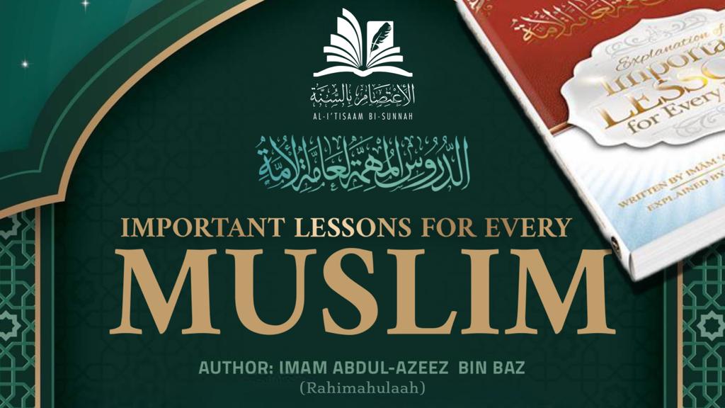 Important Lessons for Every Muslim – Al Itisaam Bi Sunnah